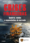 Crises Financeiras, Quebras, Medos e especulações do Mercado