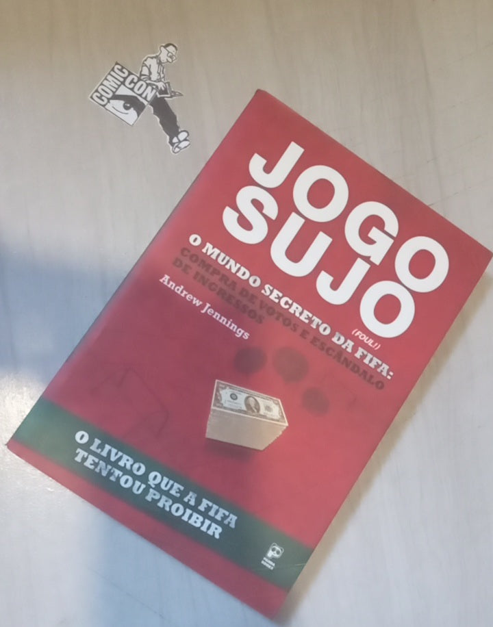 Jogo Sujo O Mundo Secreto da FIFA
